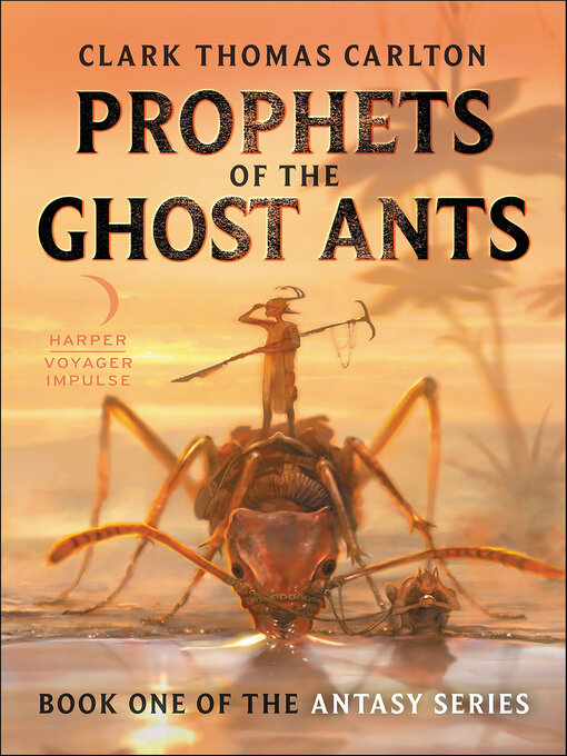 Title details for Prophets of the Ghost Ants by Clark Thomas Carlton - Available